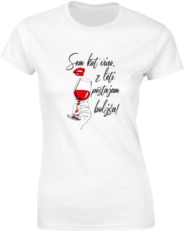 Majica ženska (telirana)-Sem kot vino, z leti postajam boljša! M-bela