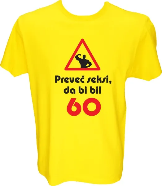 Majica-Preveč seksi, da bi bil 60 XXL-rumena