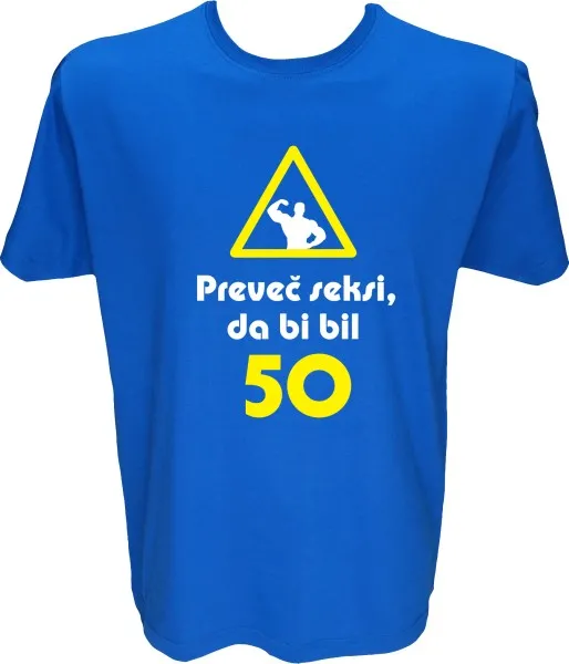 Majica-Preveč seksi, da bi bil 50 XXL-modra