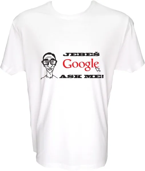 Majica-Jebeš Google SLIKA XXL-bela
