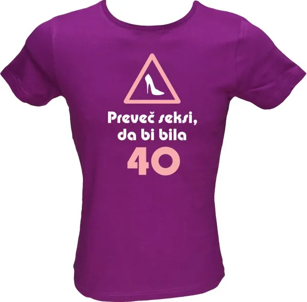 Majica ženska (telirana)-Preveč seksi, da bi bila 40 XL-vijolična