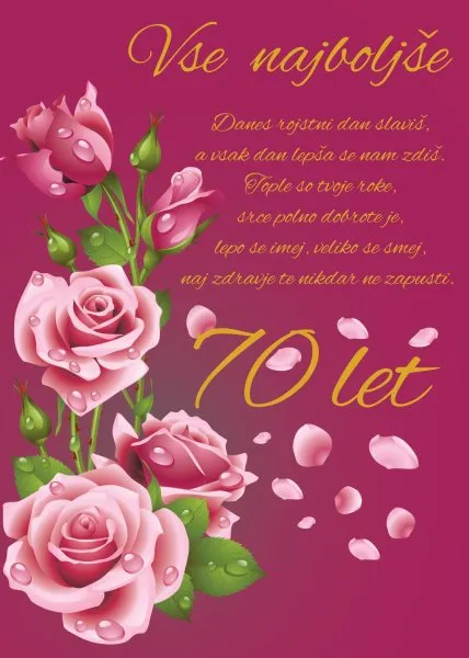 Voščilo, čestitka, roza, danes rojstni dan slaviš, za 70 let, roza vrtnice