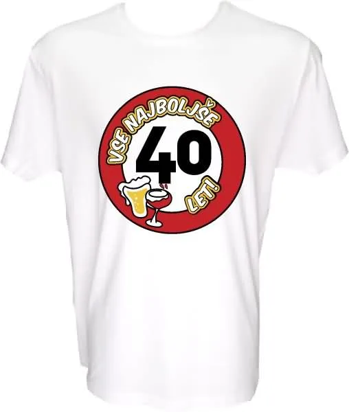 Majica-Vse najboljše 40, prometni znak L-bela
