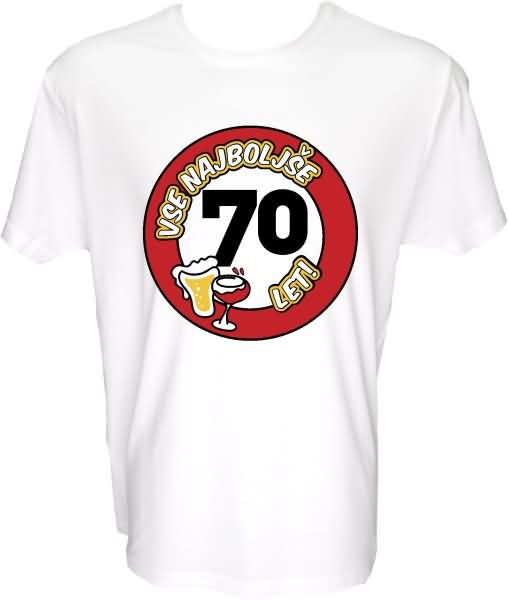 Majica-Vse najboljše 70, prometni znak XXL-bela