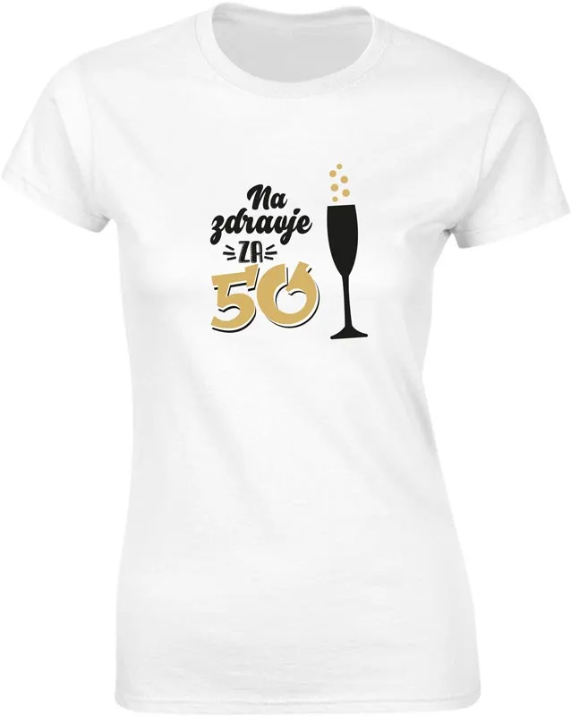 Majica ženska (telirana)- Na zdravje za 50 - kozarec S-bela