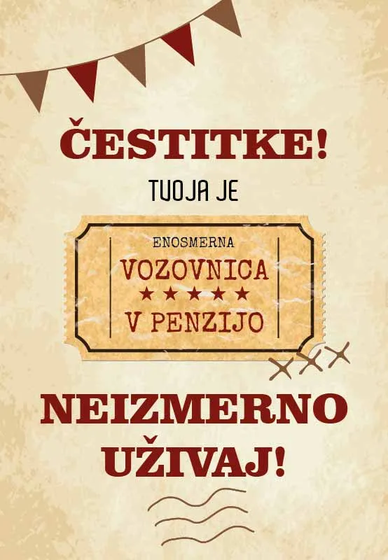 Voščilnica ob upokojitvi, "Čestitke! Tvoja je enosmerna vozovnica…"