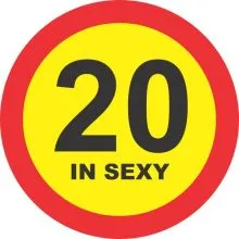 Prometni znak 20 let in sexy - 37cm