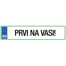 Registrska tablica - Prvi na vasi!, 47x11cm