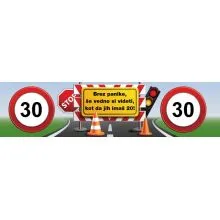 Transparent prometni znak 30, "Brez panike, še vedno si videti…" ceradno platno, 200x50cm
