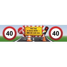 Transparent prometni znak 40, "…WD 40 reši vse." ceradno platno, 200x50cm