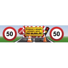 Transparent prometni znak 50, "Petdeset v sklepih, petnajst v glavi" ceradno platno, 200x50cm