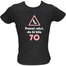 Majica ženska (telirana)-Preveč seksi, da bi bila 70 M-črna