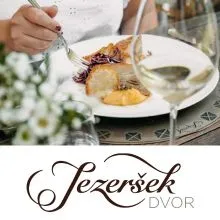 Kulinarični oddih v dvoje na Dvoru Jezeršek, Dvor Jezeršek, Cerklje na Gorenjskem (Vrednostni bon, izvajalec storitev: JEZERŠEK GOSTINSTVO D.O.O.)