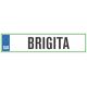 Registrska tablica - BRIGITA, 47x11cm