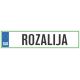 Registrska tablica - ROZALIJA, 47x11cm
