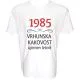 Majica-1985, vrhunska kakovost, izjemen letnik XL-bela