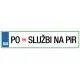 Registrska tablica - Po službi na pir, 47x11cm