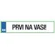 Registrska tablica - Prvi na vasi!, 47x11cm