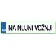 Registrska tablica - Na nujni vožnji, 47x11cm