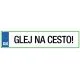 Registrska tablica - Glej na cesto!, 47x11cm