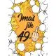 Voščilo, čestitka za rojstni dan, "Imaš jih 49+..."