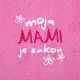 Brisača Moja mami je zakon, roza, 100% bombaž