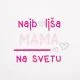 Brisača Najboljša mama na svetu, bela, 100% bombaž