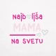 Brisača Najboljša mama na svetu, bela, 100% bombaž