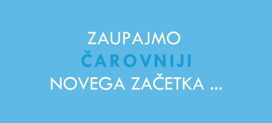 Januarska misel: Zaupajmo čarovniji novega začetka ...